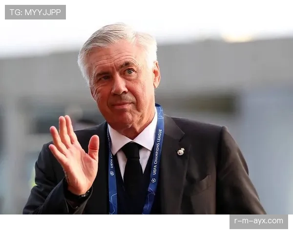 安切洛蒂战术革新聚焦中锋运用，球队表现跃升引热议