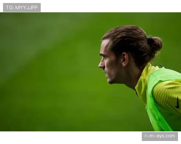 格列兹曼伤病恢复历程分析：从困境到重返赛场的状态回暖