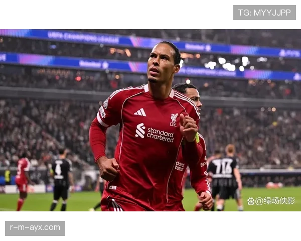 范戴克加盟后利物浦防线质量提升解析 范戴克加盟后利物浦防线质量提升解析